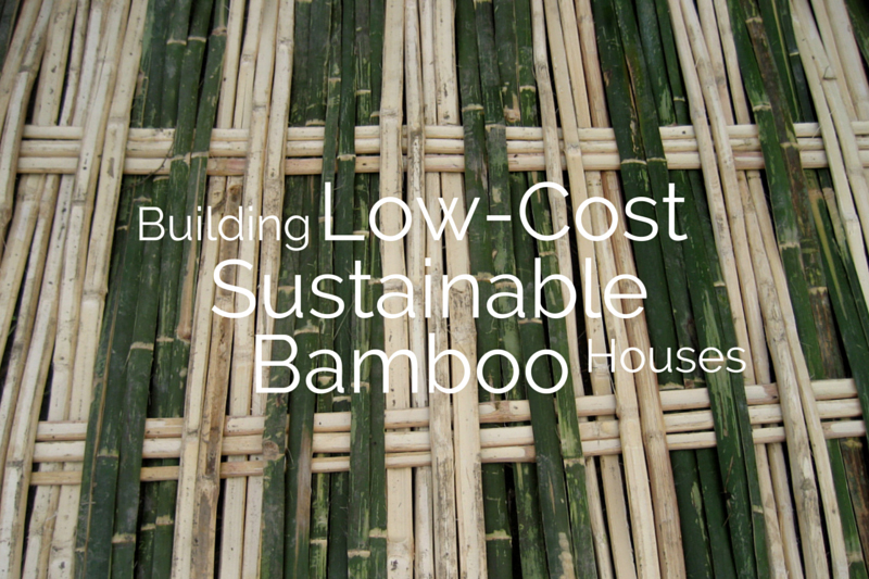 Building Low Cost Sustainable Bamboo Houses