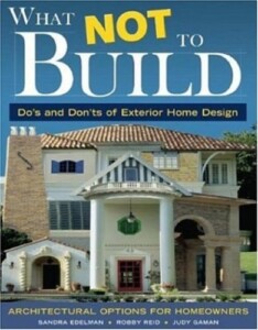 What Not To Build: Do's and Don'ts of Exterior Home Design - book cover